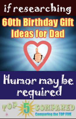 60th Birthday Gift Ideas for Dad