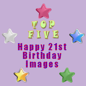 happy 21st birthday images