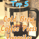 Cold Brew Coffee Press