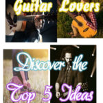 Gifts for Guitar Lovers